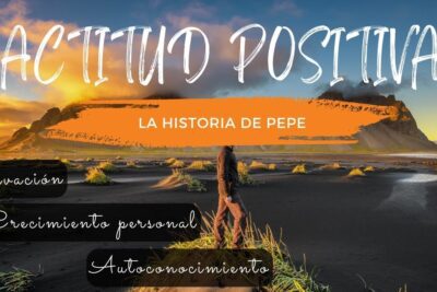 Por qué es importante valorar el cambio de actitud y cómo hacerlo