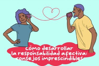 Claves para una comunicación afectiva y efectiva: cómo lograrlo