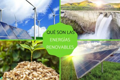 La energía renovable: su significado y formas de obtención