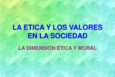 Los valores fundamentales de la ética y su importancia en la sociedad