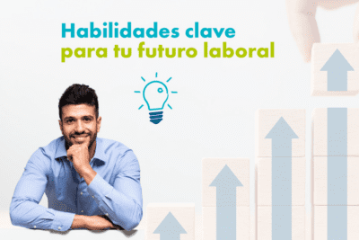 Habilidades clave para el éxito personal y profesional