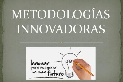 Metodologías innovadoras para una educación transformadora: las más efectivas
