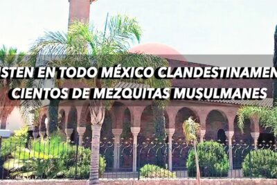 Centros de culto del Islam en México: ¿Dónde están?