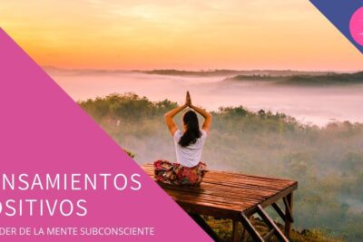 Estrategias para transformar pensamientos negativos en positivos